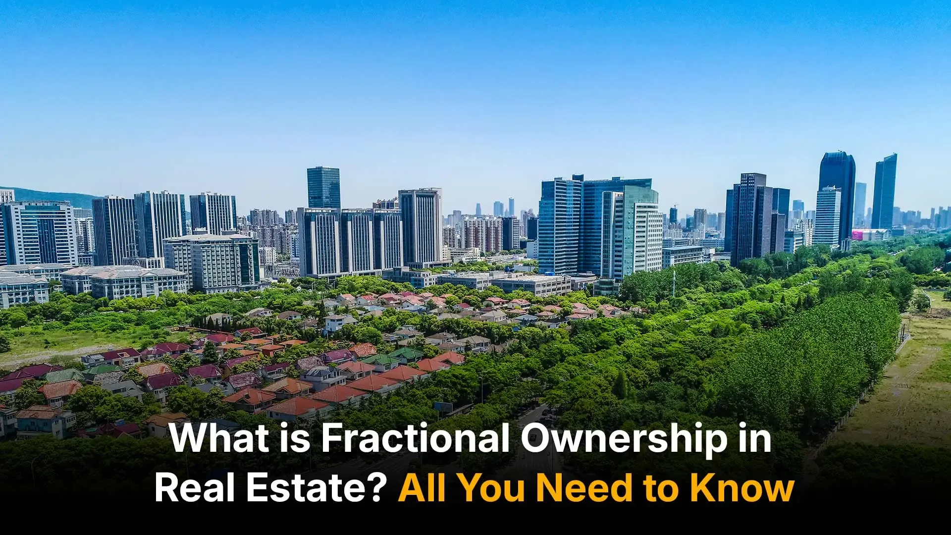 What Is Fractional Ownership in Real Estate? Everything You Need to Know