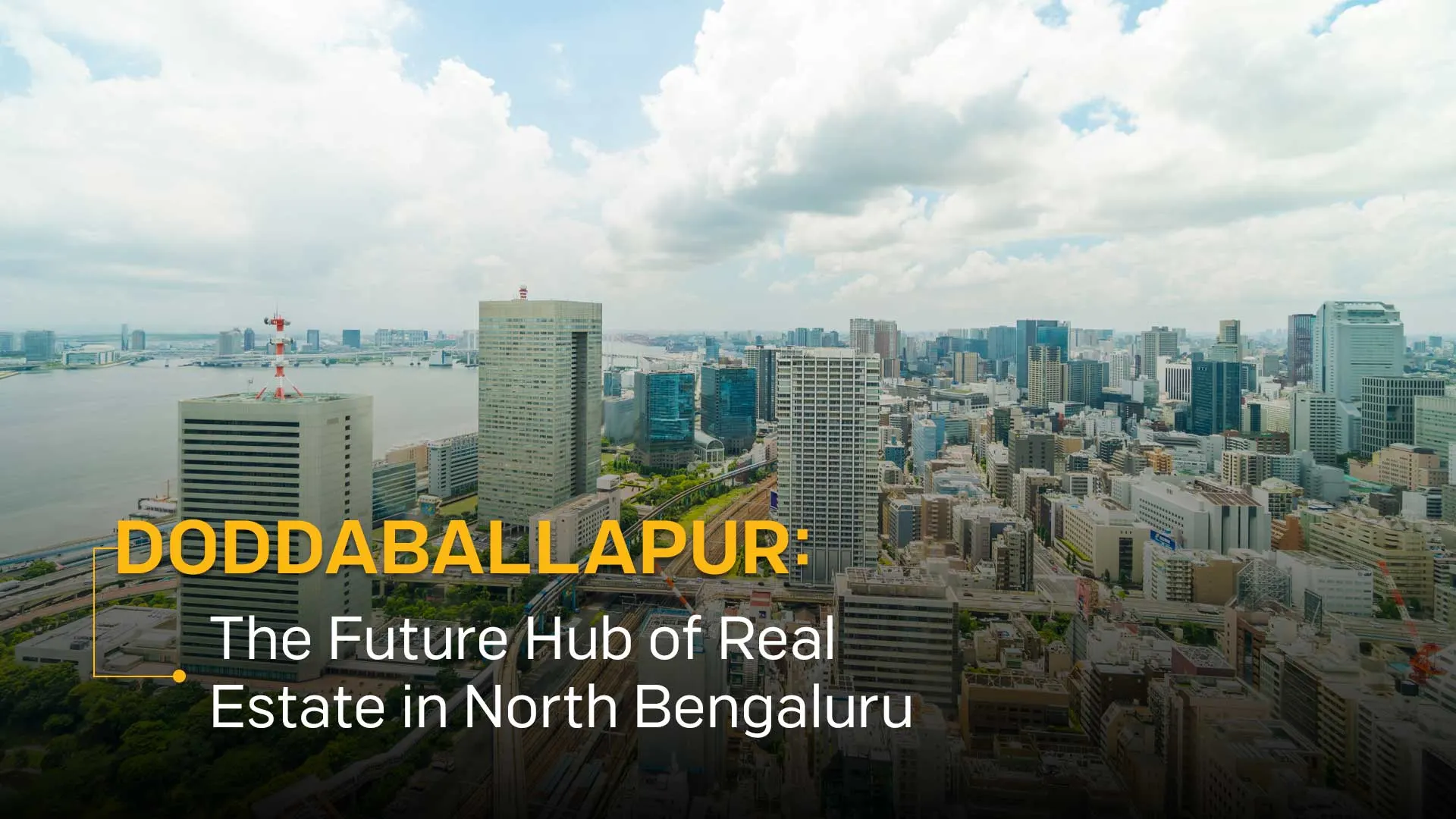 Real Estate in Bengaluru: Doddaballapur’s Future Growth Hub