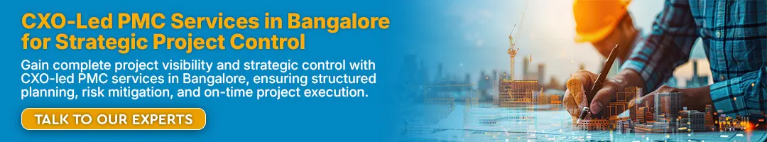 CXO-Led PMC Services in Bangalore for Strategic Project Control